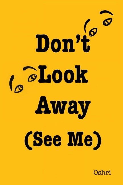 Dont Look Away (See Me)