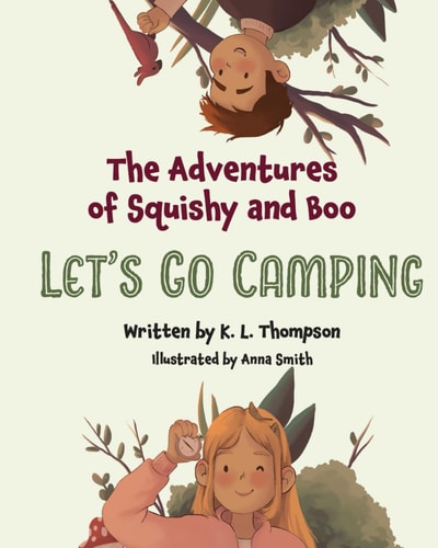 Let's Go Camping The Adventures of Squishy and Boo