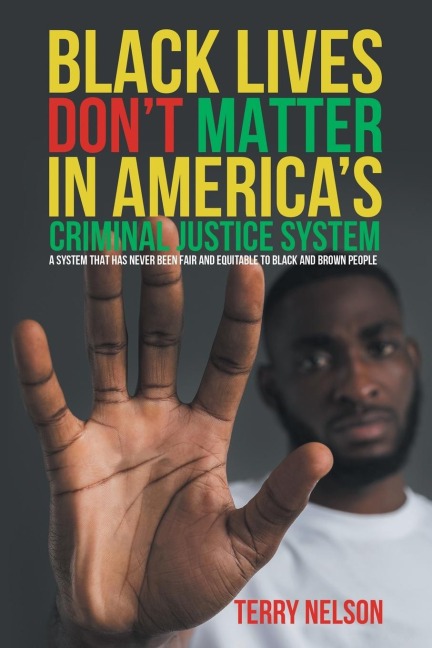 Black Lives Dont Matter In Americas Criminal Justice System