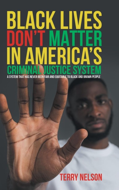 Black Lives Dont Matter In Americas Criminal Justice System
