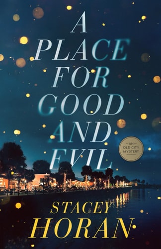 A Place for Good and Evil An Old City Mystery