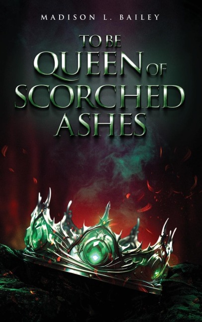 To be Queen of Scorched Ashes