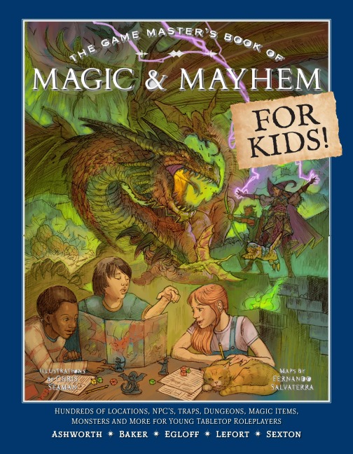 The Game Masters Book of Magic & Mayhem for Kids: Locations, NPCs, traps, dungeons, magic items, monsters and more for young tabletop players