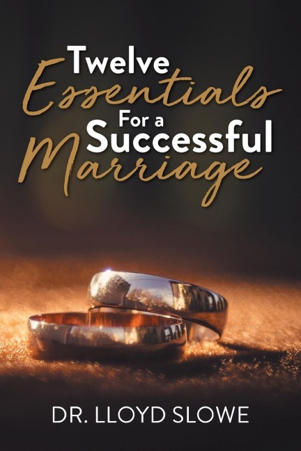 Twelve Essentials For a Successful Marriage