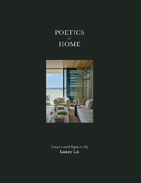Poetics of Home: Essays and Spaces by Laney La
