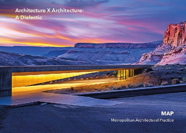 Architecture X Architecture: A Dialectic: Map (Metropolitan Architectural Practice)