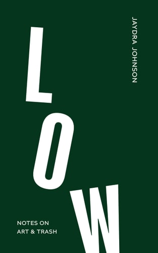 Low Notes on Art & Trash