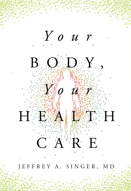 Your Body, Your Health Care