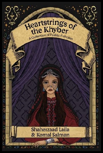 Heartstrings of the Khyber: A Collection of Pashto Folktales