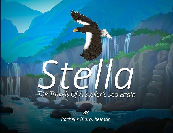 Stella: The Travels of a Stellers Sea Eagle