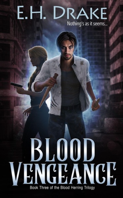 Blood Vengeance: Nothing's as it seems...