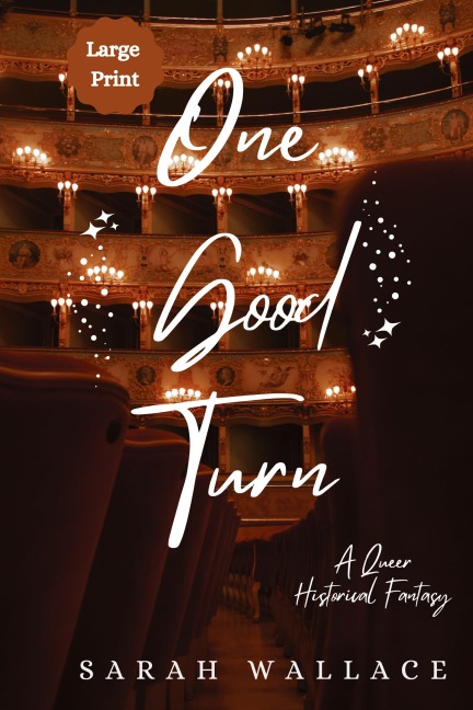 One Good Turn: A Queer Historical Fantasy - Large Print