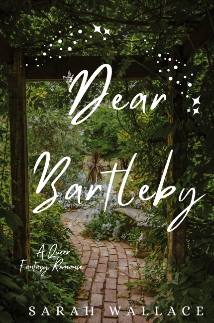 Dear Bartleby: A Queer Fantasy Romance