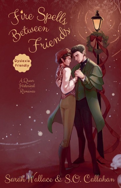 Fire Spells Between Friends: A Queer Historical Romance - Dyslexia Friendly Version