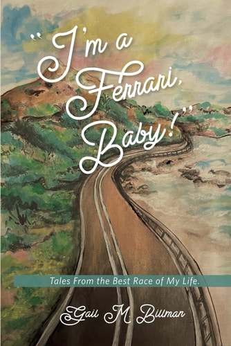 I'm a Ferrari, Baby Tales From the Best Race of My Life