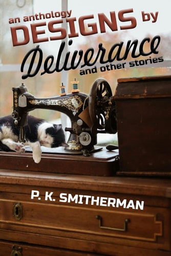 Designs by Deliverance And Other Stories