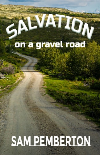 Salvation on a Gravel Road