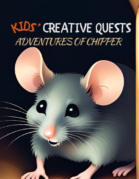 Kids Creative Quests (Adventures of Chipper): Moments of Creativity
