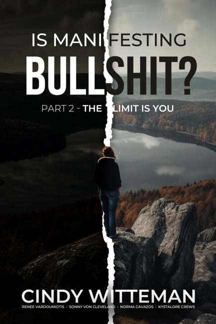 Is Manifesting Bullshit? Part 2: The Limit is You