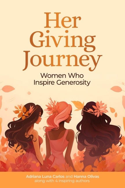 Her Giving Journey: Women Who Inspire Generosity
