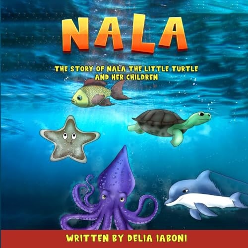 Nala The Story of Nala the Little Turtle and Her Children