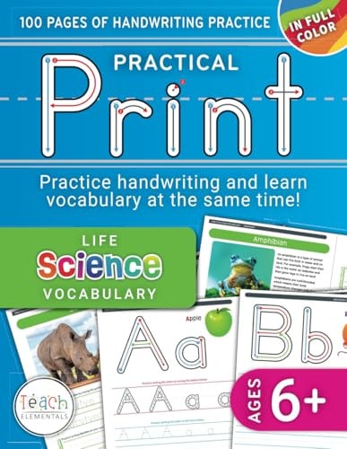 Practical Print Life Science, 100 Pages of Handwriting Practice While Learning Essential Science Vocabulary, Ages 6 and Up