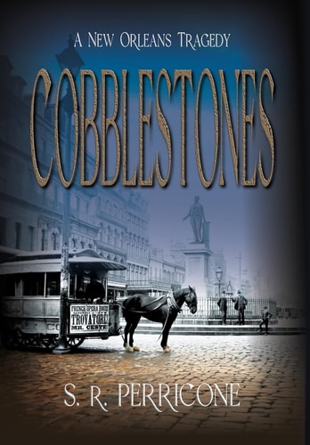 Cobblestones A New Orleans Tragedy