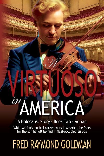 A Virtuoso in America: A Holocaust Story: Book Two, Adrian