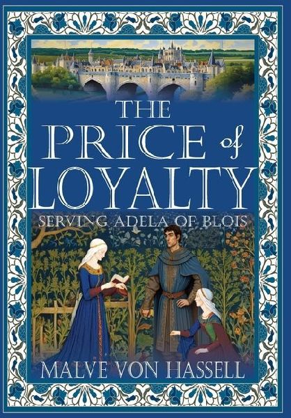 The Price of Loyalty: Serving Adela of Blois