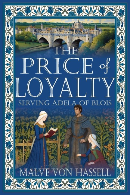 The Price of Loyalty: Serving Adela of Blois