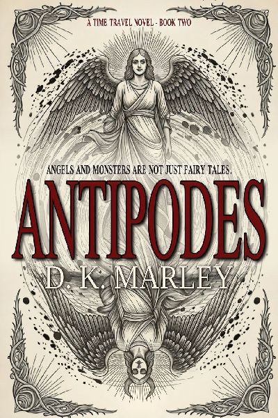 Antipodes: An Epic Time Travel from WWI to Camelot