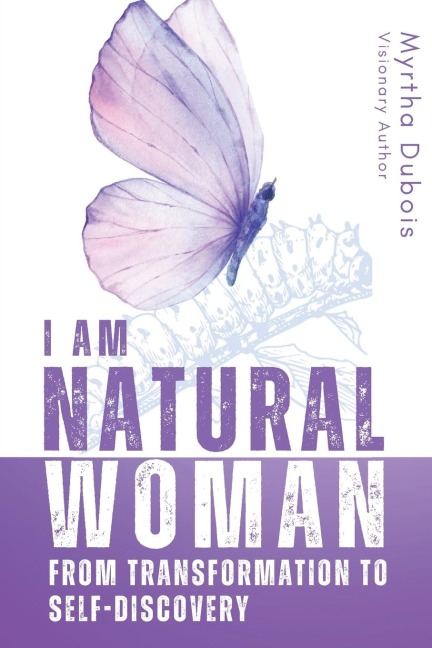 I Am Natural Woman: From Transformation to Self-Discovery