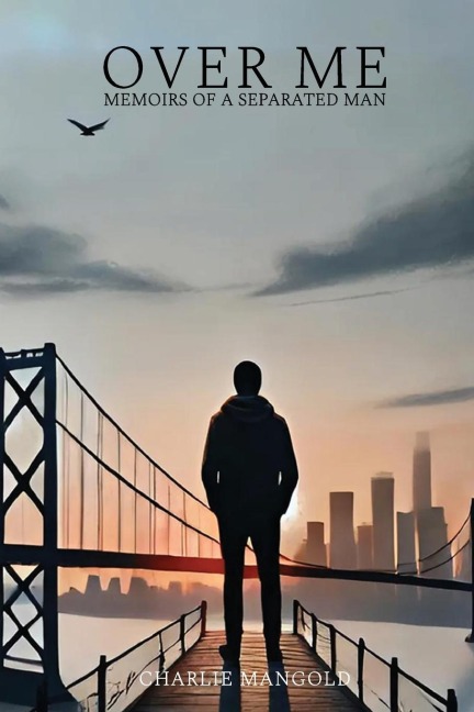 Over Me: Memoirs of a Separated Man