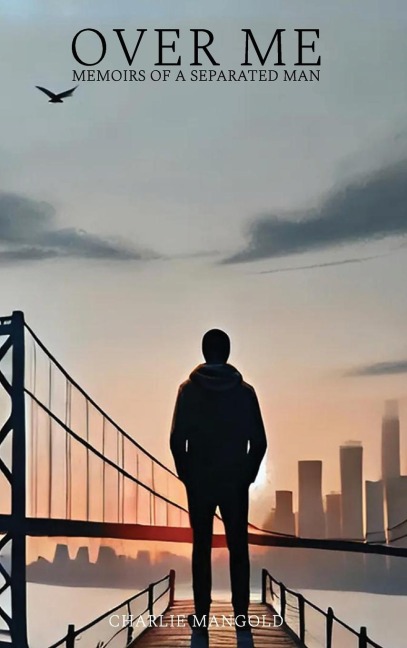 Over Me: Memoirs of a Separated Man