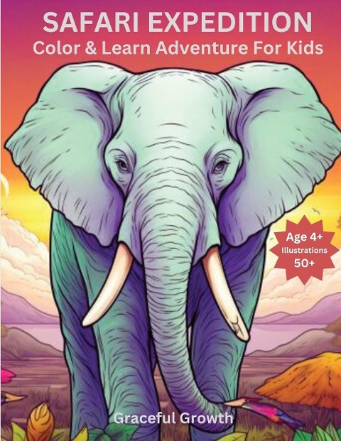 SAFARI EXPEDITION: Color & Learn Journey for Kids