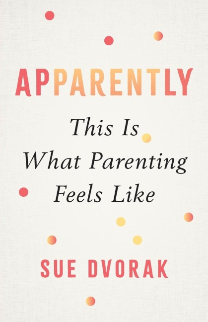 Apparently: This Is What Parenting Feels Like