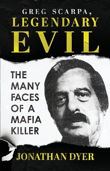 Greg Scarpa, Legendary Evil: The Many Faces Of A Mafia Killer