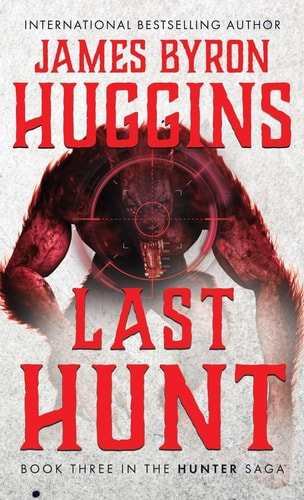 Last Hunt (The Hunter Saga)