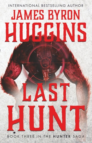 Last Hunt (The Hunter Saga)