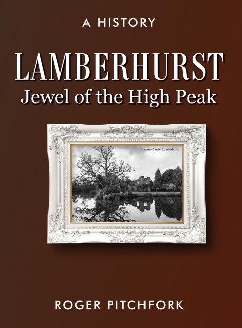Lamberhurst: Jewel of the High Peak, A History