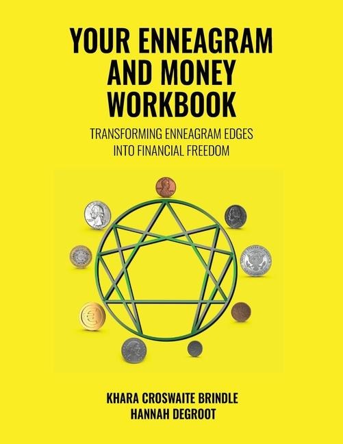 Your Enneagram and Money Workbook: Transforming Enneagram Edges Into Financial Freedom