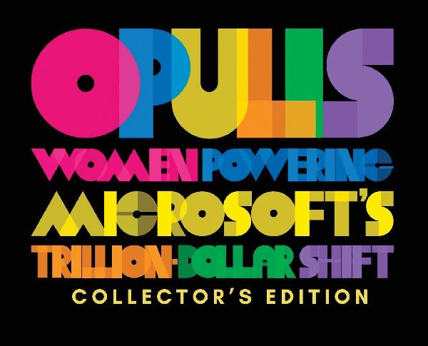 Opulis: Women Powering Microsofts Trillion-Dollar Shift