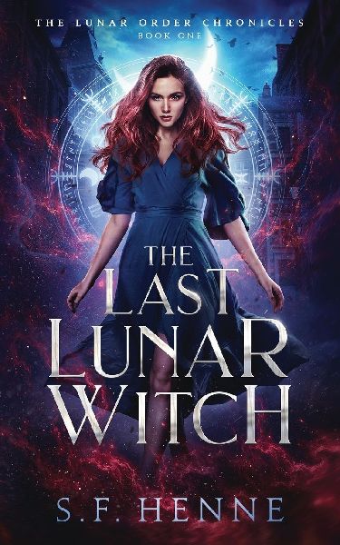 The Last Lunar Witch: A Witch Urban Fantasy