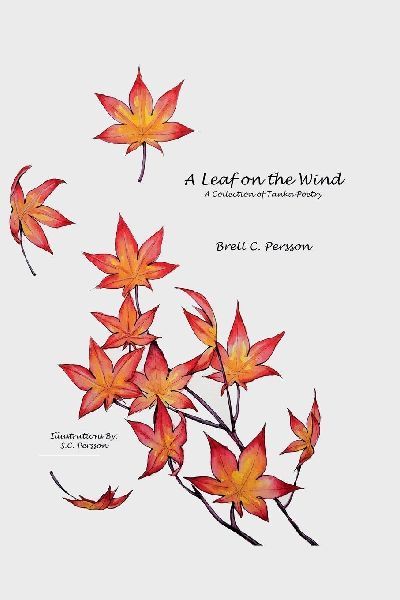 A Leaf on the Wind: A Collection of Tanka Poetry