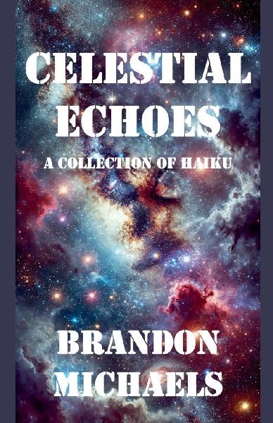 Celestial Echoes: A Collection of Haiku