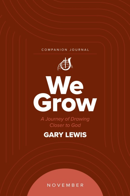 We Grow Companion Journal: A Journey of Drawing Closer to God - November
