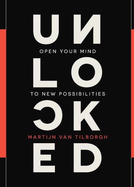 Unlocked: Open Your Mind to New Possibilities