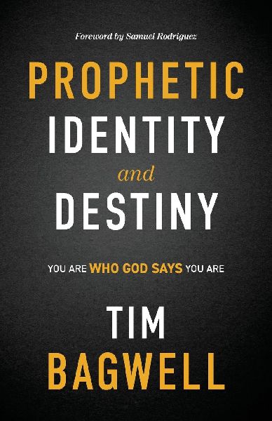 Prophetic Identity and Destiny: You Are Who God Says You Are