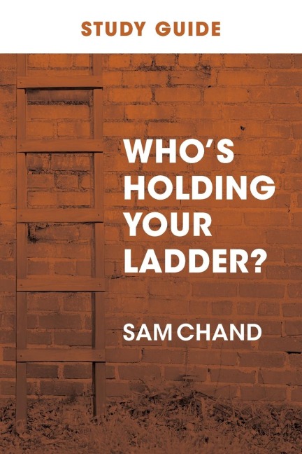 Whos Holding Your Ladder? Study Guide
