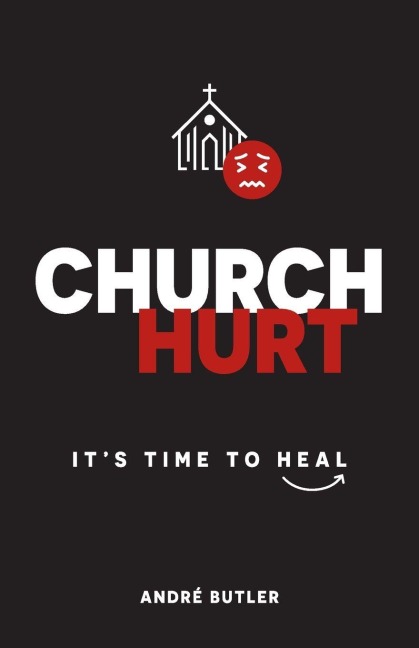 Church Hurt: Its Time to Heal